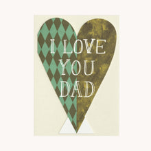 Load image into Gallery viewer, I Love You Dad Heart
